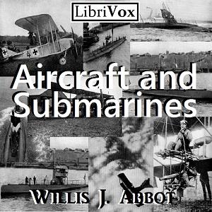 Aircraft and Submarines, #17 - Chapter 08 Incidents of the War in the Air Pt. 2