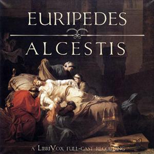 Alcestis, #1 - Part 1