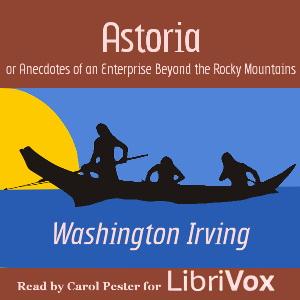 Astoria; Or, Anecdotes of an Enterprise Beyond the Rocky Mountains, #18 - Chapter 17