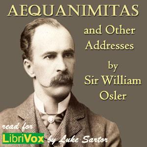 Aequanimitas and Other Addresses, #34 - Part II: Unity, Peace and Concord