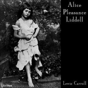 Alice Pleasance Liddell, #4 - Alice Pleasance Liddell - Read by ezwa