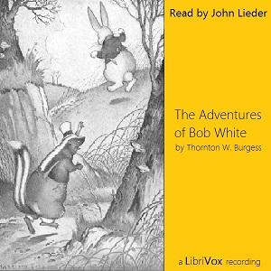 The Adventures of Bob White, #1 - 01 - Chapters 01-04