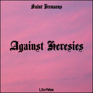 Against Heresies, #50 - Book 4, Chapters 31-33
