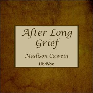 After Long Grief, #13 - After Long Grief - Read by KT