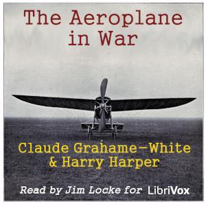 The Aeroplane in War, #9 - WIRELESS TELEGRAPHY AND PHOTOGRAPHY AS AIDS TO AERIAL RECONNAISSANCE