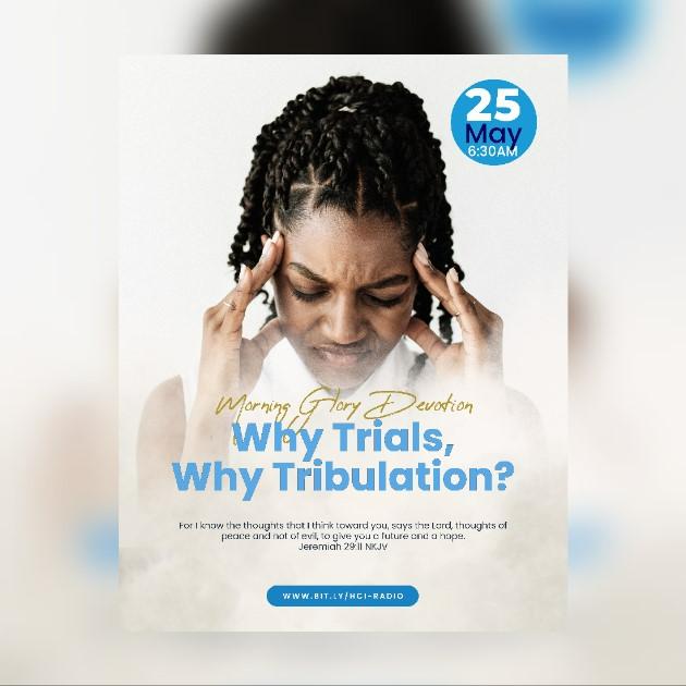 Why Trials, Why Tribulation?