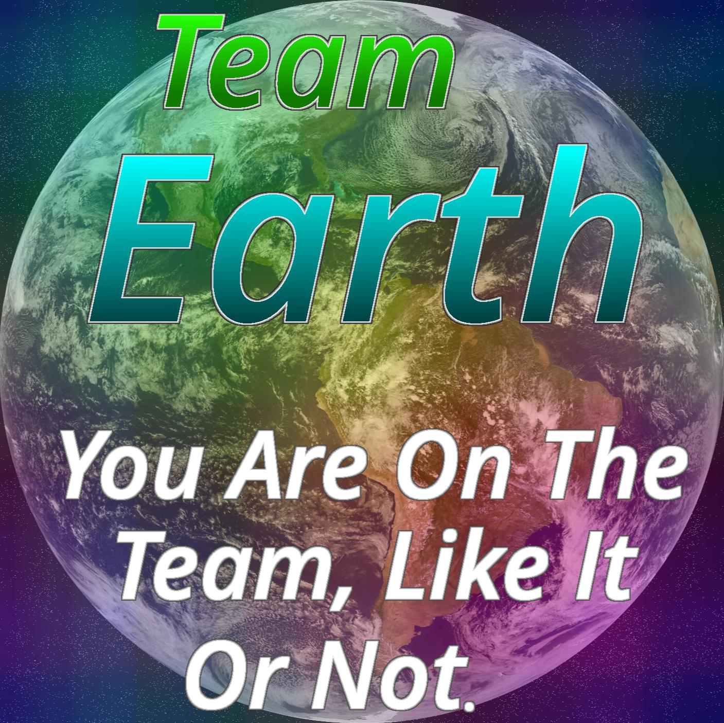 Team Earth (not Utopia at all... wink wink)