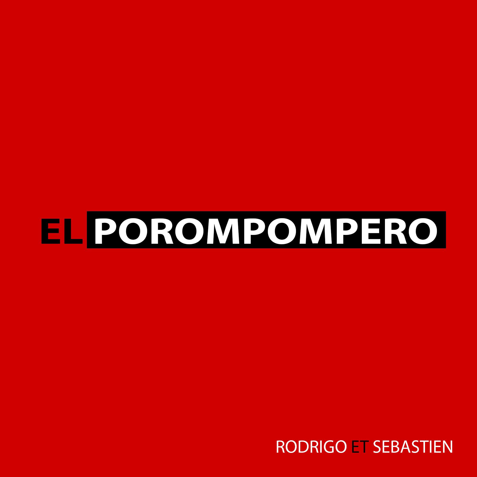 EL POROMPOMPERO - Rodrigo et Sébastien