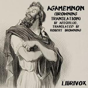 Agamemnon (Browning Translation), #3 - Part II