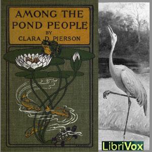 Among the Pond People, #7 - The Tadpole Who Wanted to be Grown Up