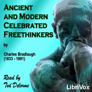 Ancient and Modern Celebrated Freethinkers, #1 - Editor's Preface