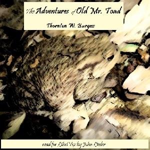 The Adventures of Old Mr. Toad, #1 - Chapters 01-04