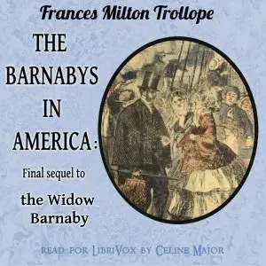The Barnaby's in America: Final sequel to The Widow Barnaby, #10 - Chapters 14-15