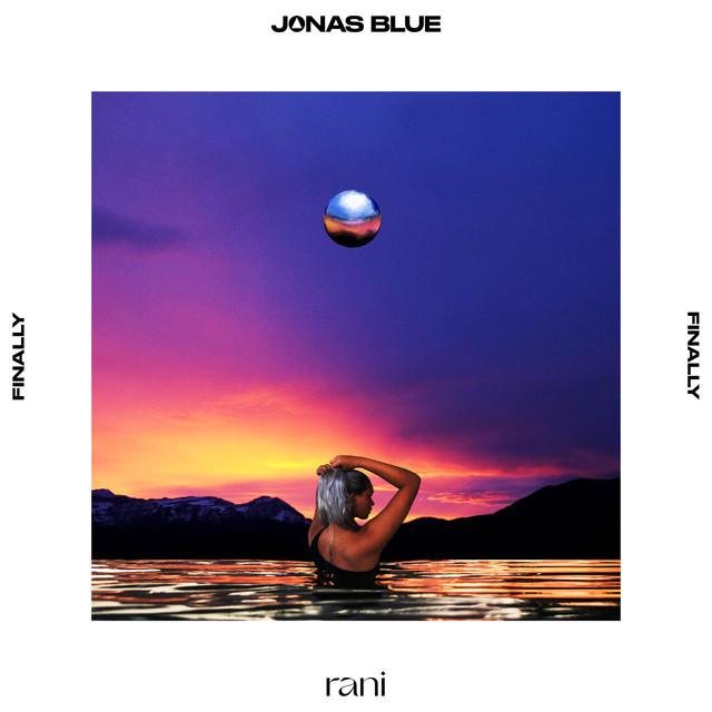 Finally, Jonas Blue, RANI, Instrumental - (HD)
