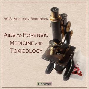 Aids to Forensic Medicine and Toxicology, #6 - Death from... XX-XXII