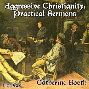 Aggressive Christianity: Practical Sermons, #8 - Witnessing for Christ