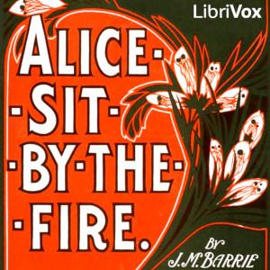 Alice Sit-by-the-Fire, #3 - Act 3