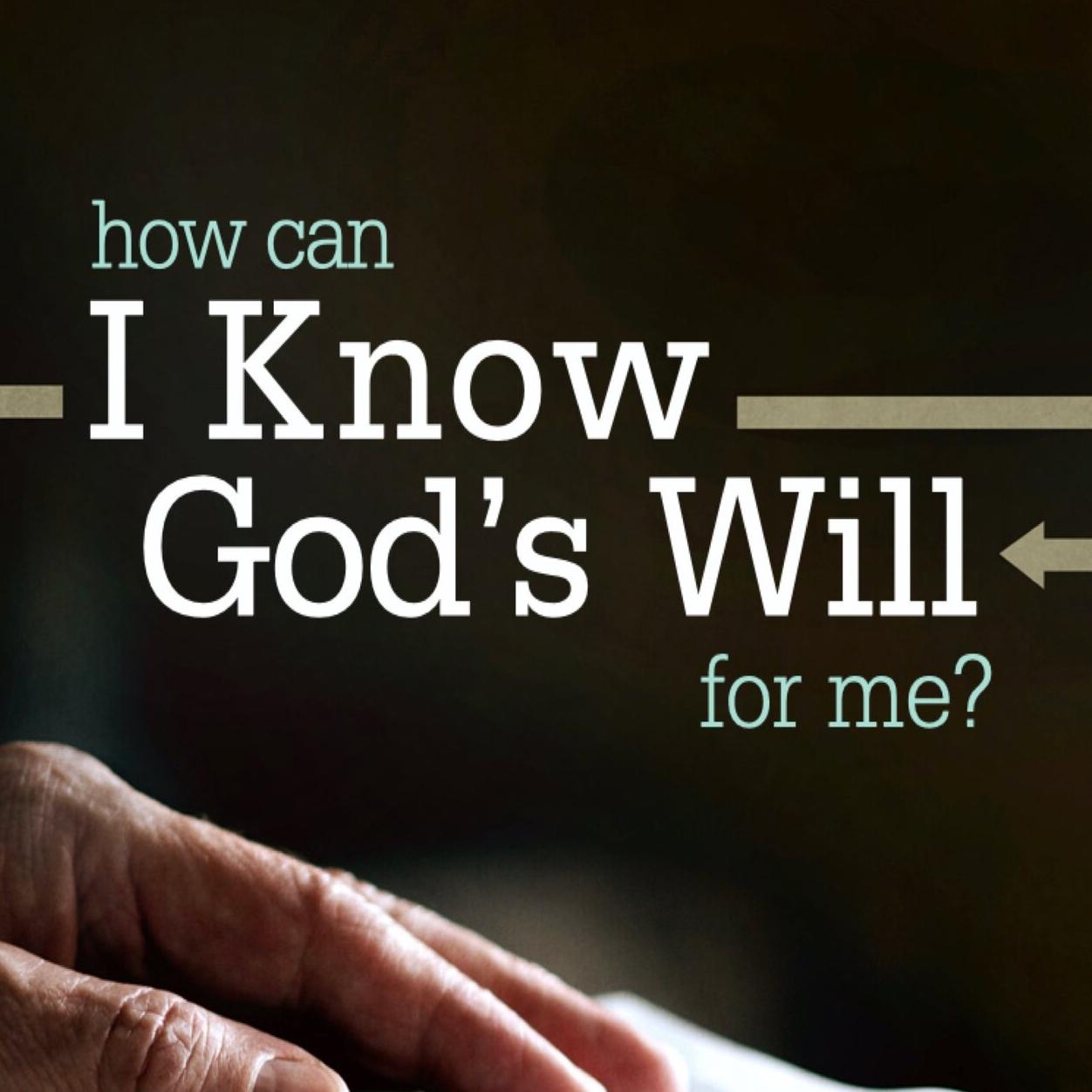 Figuring out the will of God