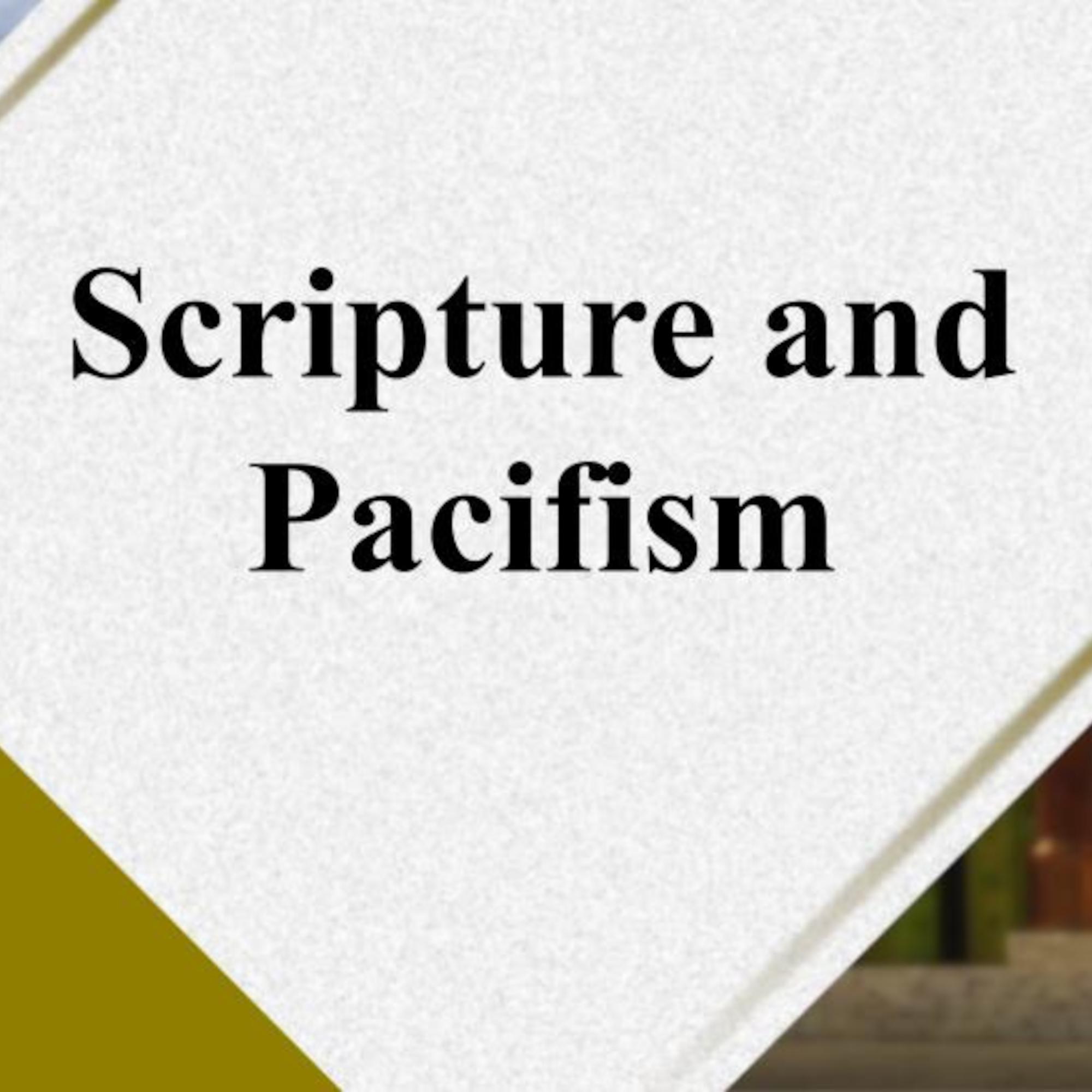 Pacifism and the Bible