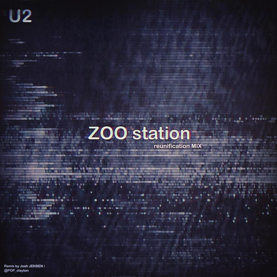 Zoo Station (Reunification Remix)