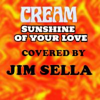 Download Sunshine of Your Love by Jim Sella | Listen MP3 320 KBPS