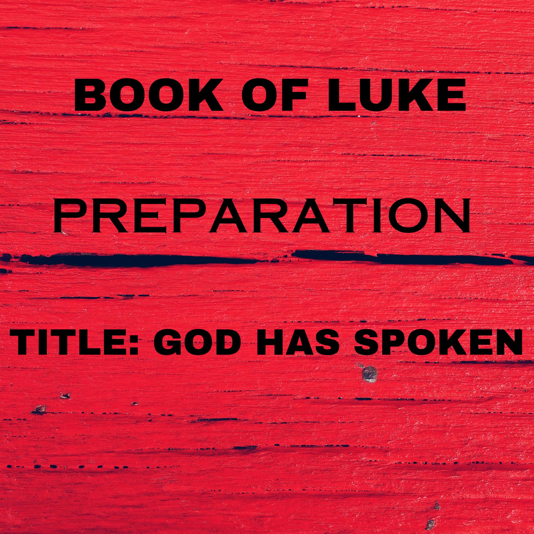 SUBJECT:  PREPARATION             TITLE: GOD HAS SPOKEN