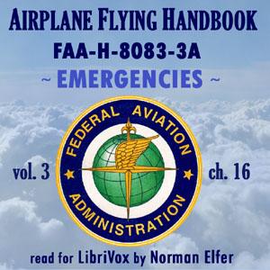 Airplane Flying Handbook FAA-H-8083-3A - Vol. 3, #1 - Chpt 16 - Emergency Procedures
