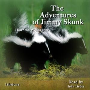 The Adventures of Jimmy Skunk, #5 - Chapters 17-20