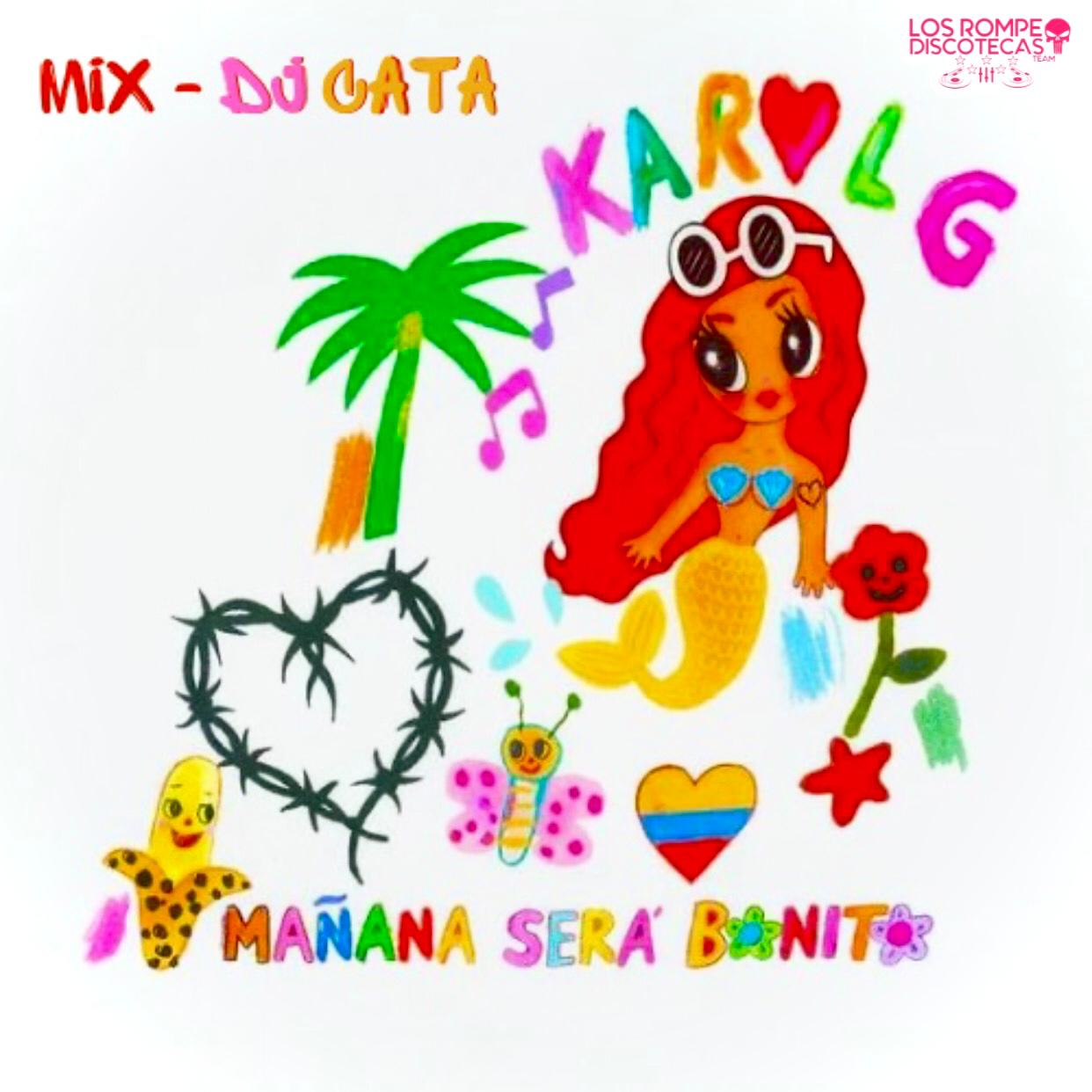 Karol G - Mañana Será Bonito Mix - Dj Cata El Del TraA