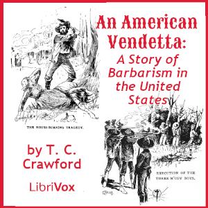 An American Vendetta: A Story of Barbarism in the United States, #4 - Chapter IIIa, Part 1