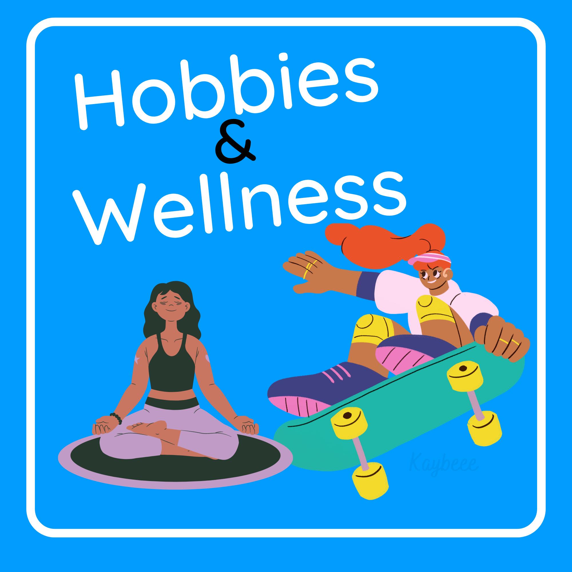 Hobbies & Wellness