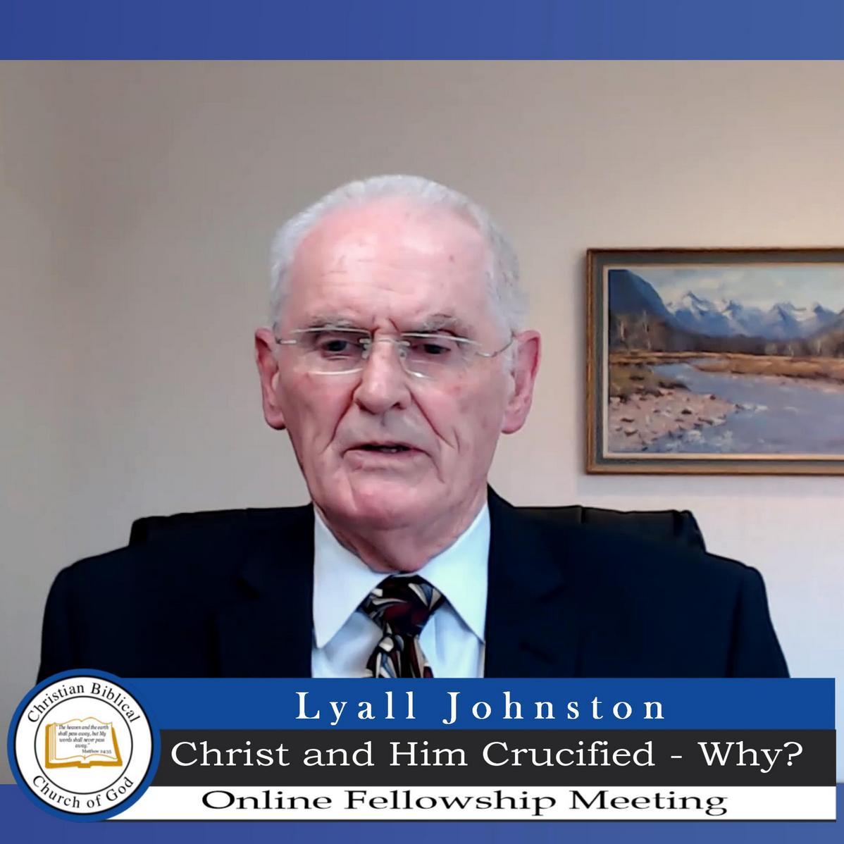 Christ and Him Crucified-Why?