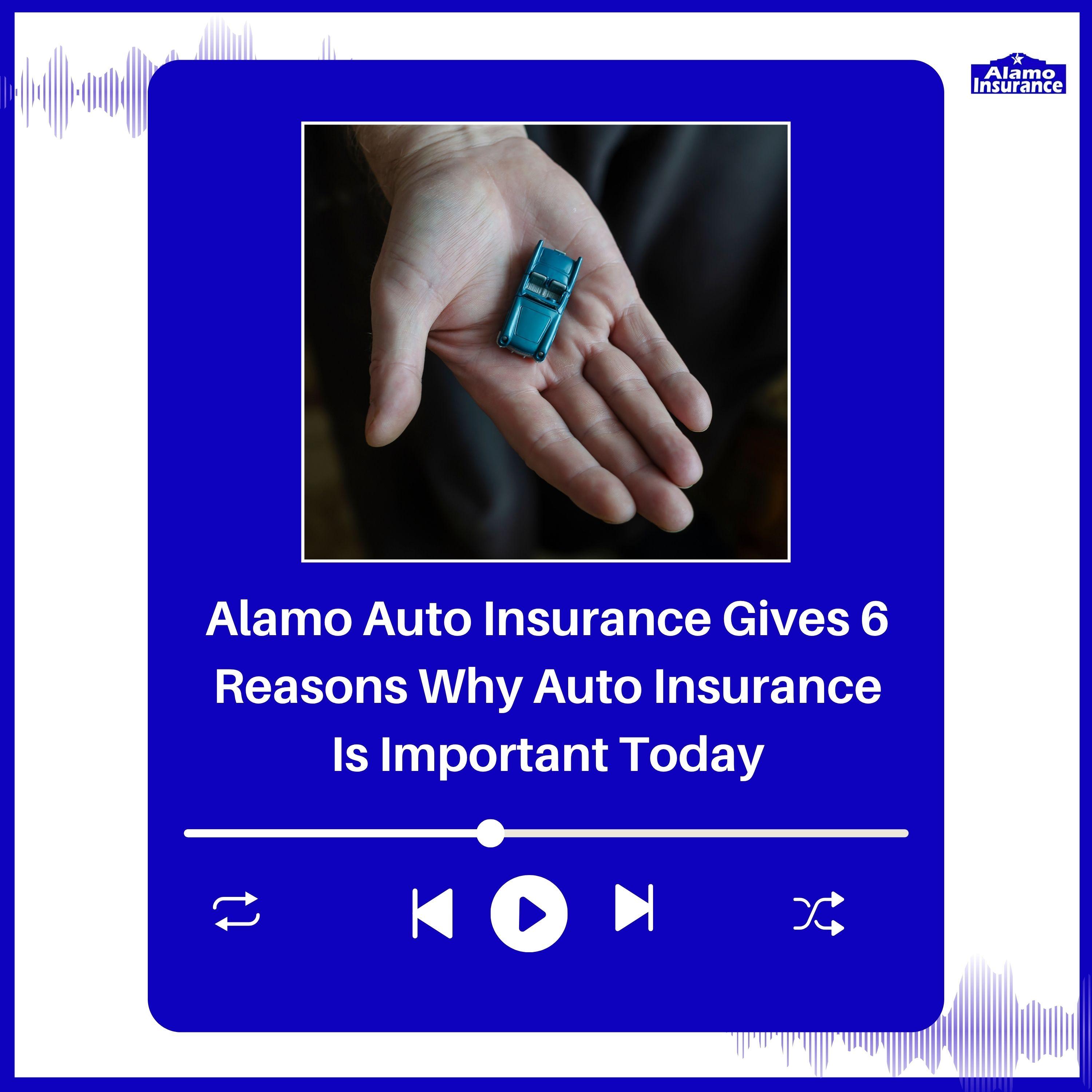Download Alamo Auto Insurance Gives 6 Reasons Why Auto Insurance Is ...