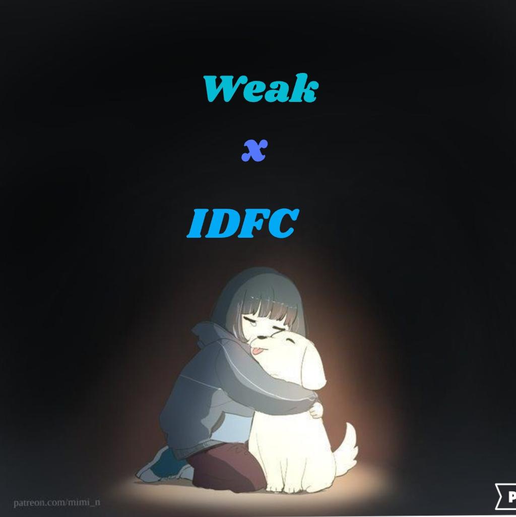 Weak X IDFC