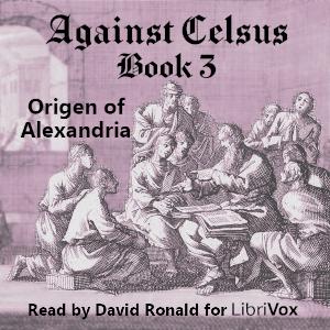 Against Celsus Book 3, #7 - Chapters 61-70