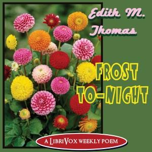 ''Frost To-Night'', #1 - ''Frost To-Night'' - Read by BK