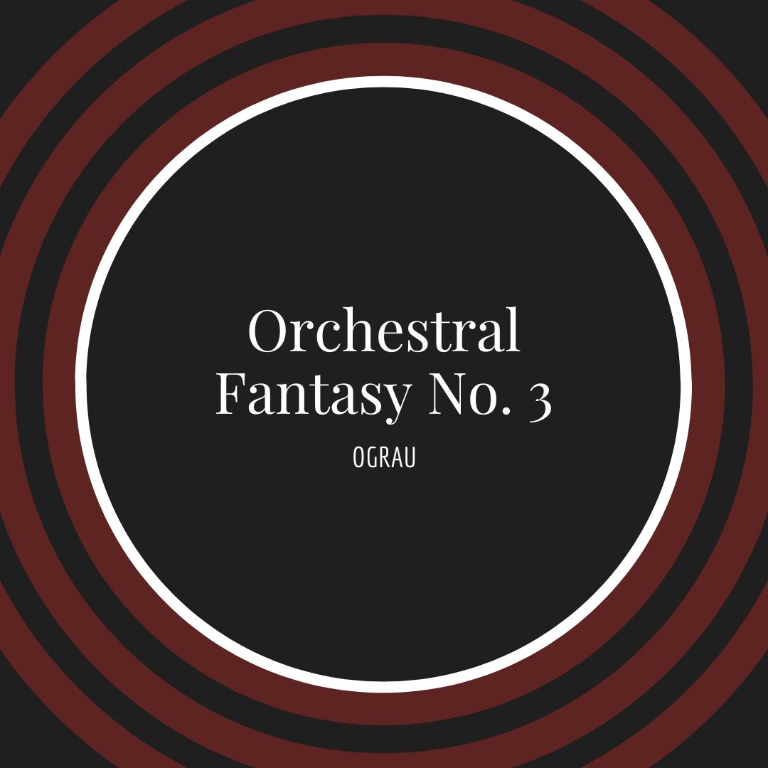 Orchestral Fantasy No. 3