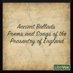 Ancient Poems, Ballads, and Songs of the Peasantry of England, #51 - The Barley-Mow Song