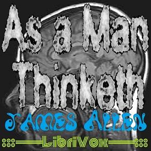 As a Man Thinketh (version 4), #4 - THOUGHT AND PURPOSE