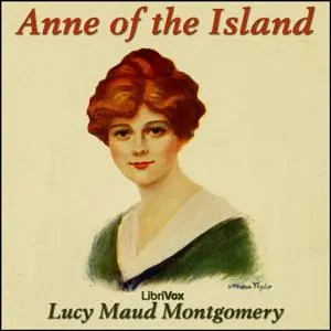Anne of the Island (Dramatic Reading), #26 - Chapter 26