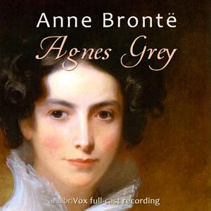 Agnes Grey (Dramatic Reading), #10 - Chapter 10