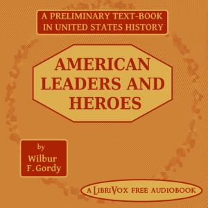American Leaders and Heroes, #1 - Preface
