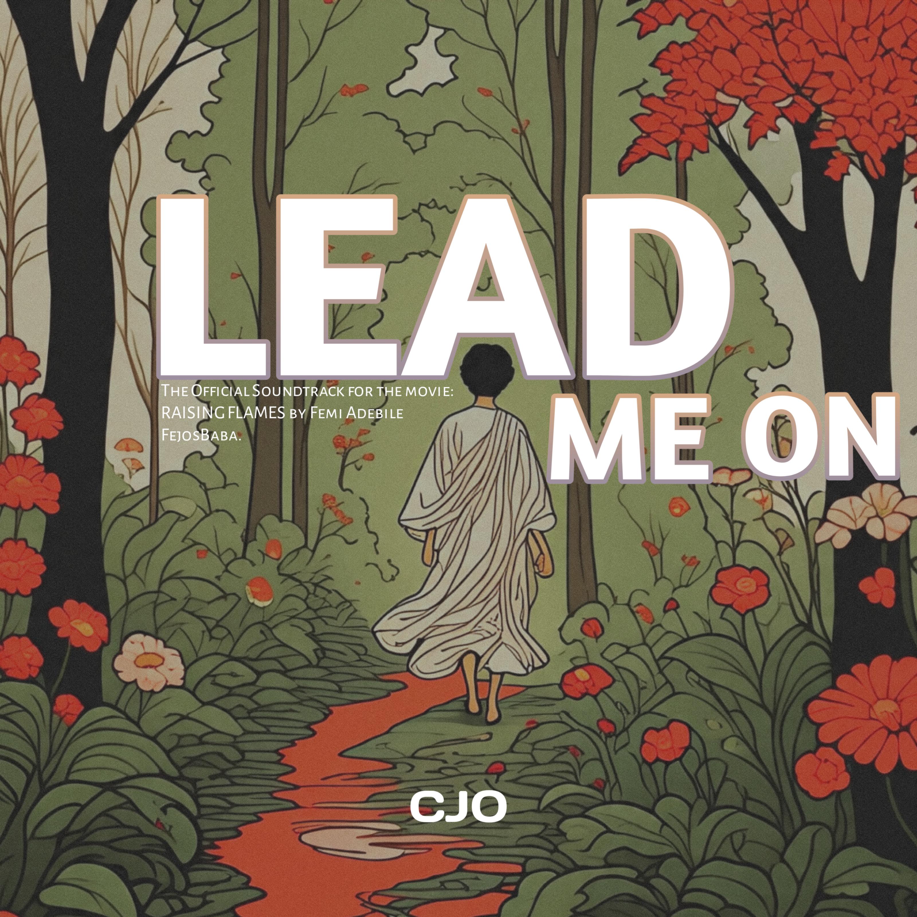 Cjo Download Lead Me On Theme song Raising Flames by Caleb Joshua-Oladele ...