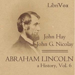 Abraham Lincoln: A History (Volume 6), #21 - Retaliation