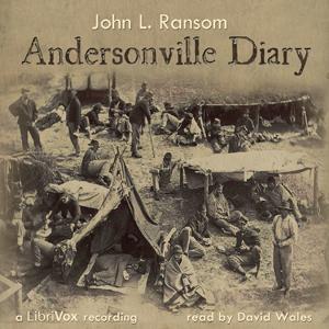 Andersonville Diary, Escape And List Of The Dead, #9 - Part 7 Moved Just In Time