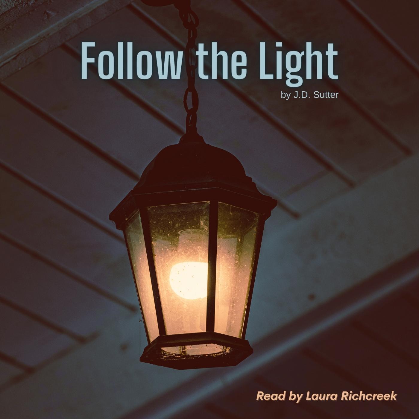 Follow the Light | a flash fiction story