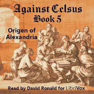 Against Celsus Book 5, #5 - Chapters 41-50