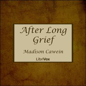 After Long Grief, #14 - After Long Grief - Read by LLW
