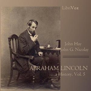 Abraham Lincoln: A History (Volume 5), #10 - Manassas Evacuated