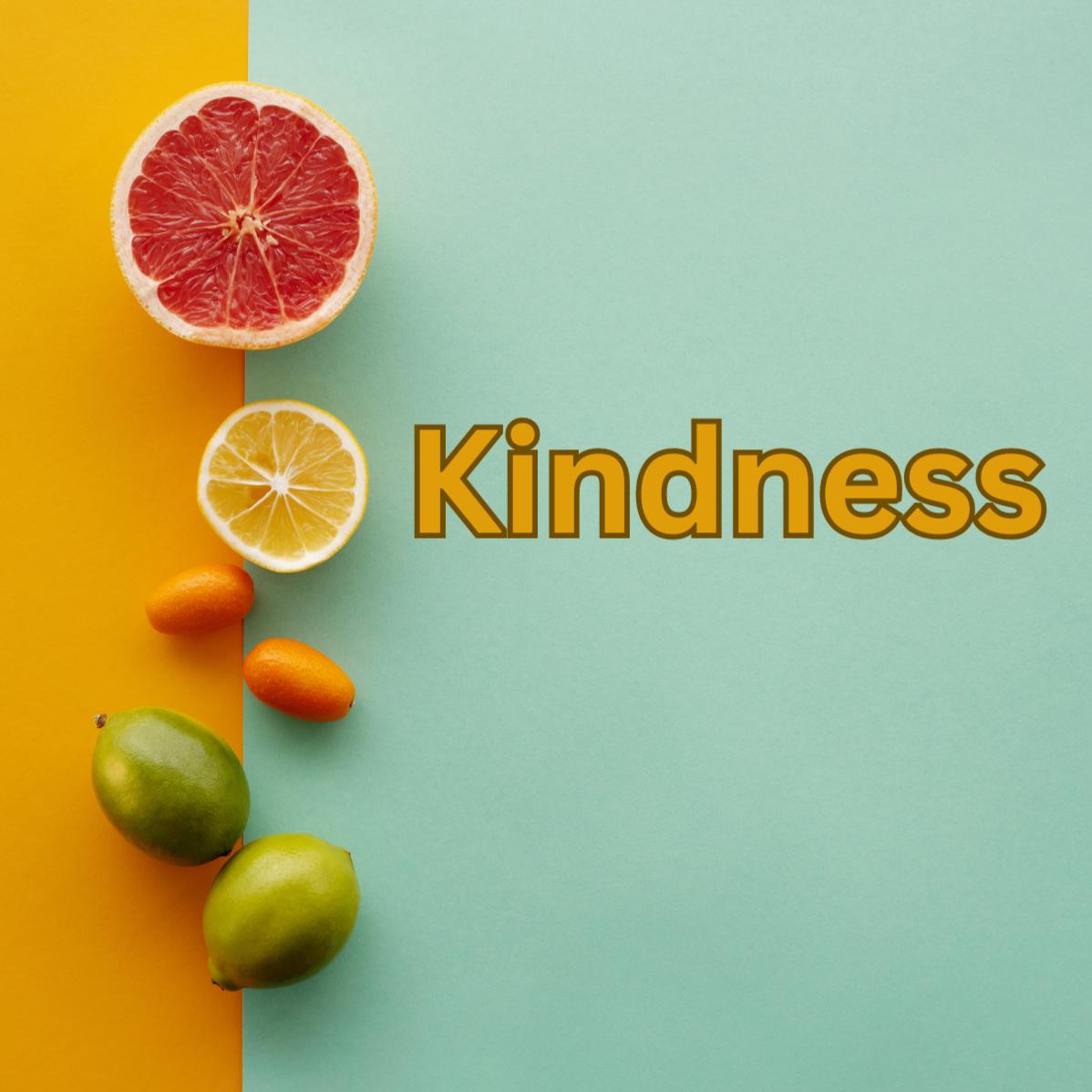 Fruit of the Spirit: Kindness 07-2-2023